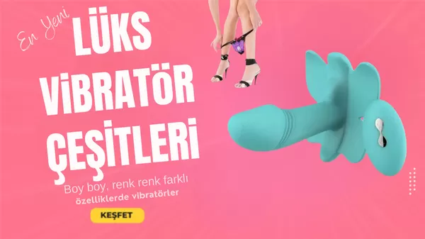 VİBRATÖR ÇEŞİTLERİ